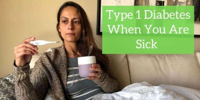 Type 1 diabetes when you are sick